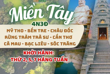Tour Miền Tây 4N3Đ – Mỹ Tho-Bến Tre-Châu Đốc-Cà Mau-Bạc Liêu-Sóc Trăng