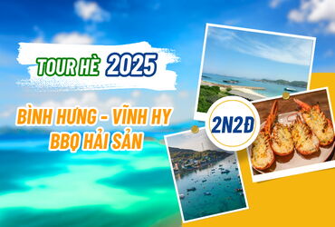 [TOUR HÈ 2025] BÌNH HƯNG – VĨNH HY - BBQ HẢI SẢN – TÀU ĐÁY KÍNH 