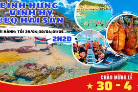 [Tour Lễ 30/4] BÌNH HƯNG – VĨNH HY - BBQ HẢI SẢN 2N2Đ