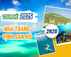 [TOUR HÈ 2025] NHA TRANG - VỊNH SAN HÔ 2N2Đ