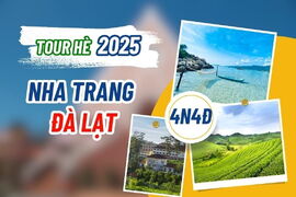 [TOUR HÈ 2025] NÉT ĐẸP MIỀN BIỂN VÀ CAO NGUYÊN HOA: NHA TRANG - ĐÀ LẠT 4N4Đ