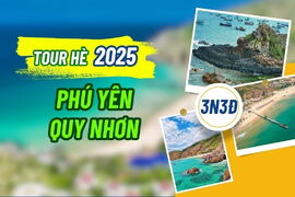 [Tour Hè] - PHÚ YÊN – QUY NHƠN 3N3Đ