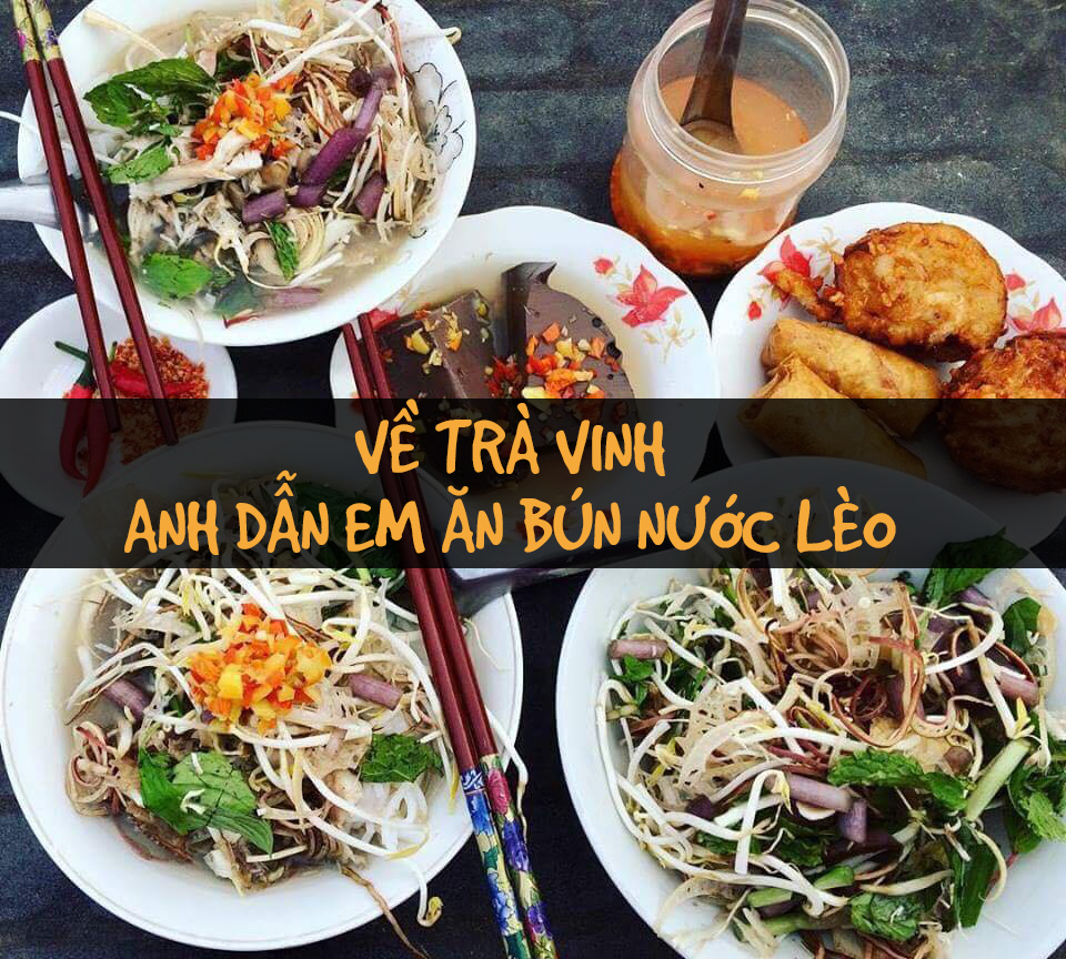 Bún nước lèo Trà Vinh - Hương vị miền quê ăn rồi nhớ mãi!