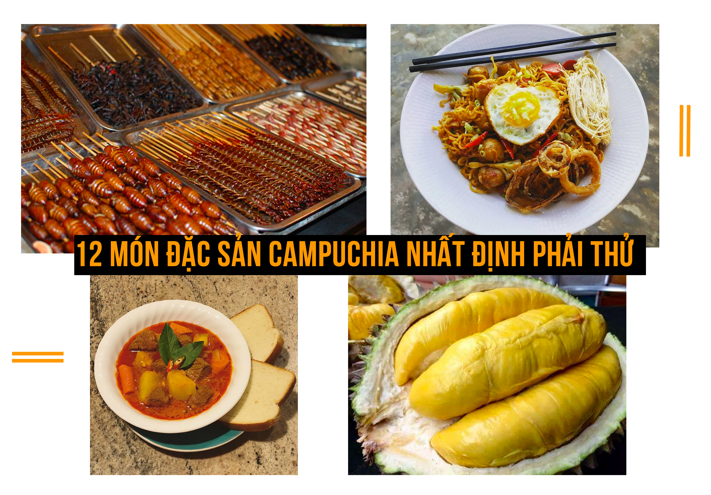 12 món đặc sản Campuchia lạ miệng - ngon mắt - nhất định phải thử
