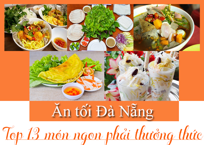 Top 13 món ngon cho bữa ăn tối ở Đà Nẵng